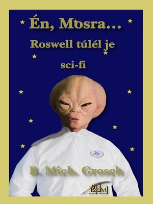 cover image of Én, Mosra... Roswell túlélője